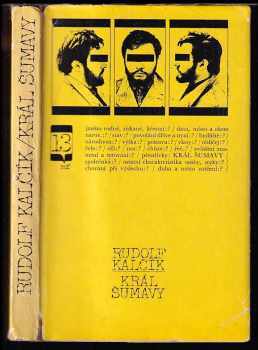 Král Šumavy : podle literárního scénáře stejnojmenného filmu - Rudolf Kalčík (1967, Mladá fronta) - ID: 561777