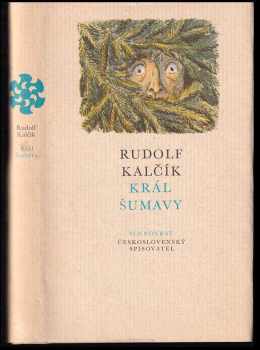 Král Šumavy - Cyril Bouda, Jaromíra Nejedlá, Rudolf Kalčík, Rudolf Klačík (1983, Československý spisovatel) - ID: 804074
