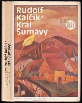 Rudolf Kalčík: Král Šumavy