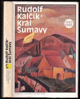 Rudolf Kalčík: Král Šumavy
