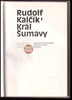 Rudolf Kalčík: Král Šumavy