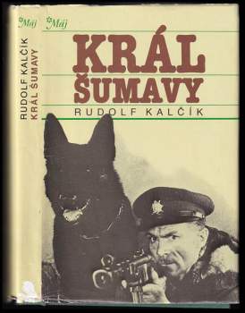 Rudolf Kalčík: Král Šumavy