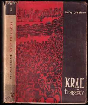 Upton Sinclair: Kráľ tragačov : Román