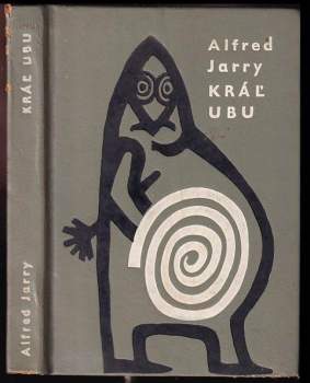 Alfred Jarry: Kráľ Ubu čiže Poliaci