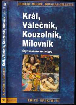 Robert Moore: Král, válečník, kouzelník, milovník