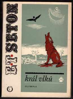 Ernest Thompson Seton: Král vlků