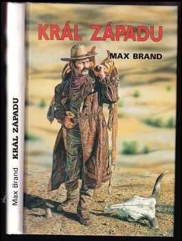 Max Brand: Král Západu