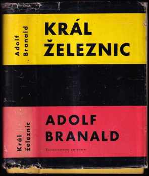 Král železnic - Adolf Branald (1959, Československý spisovatel) - ID: 703351