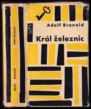 Král železnic - Adolf Branald (1961, Československý spisovatel) - ID: 618439