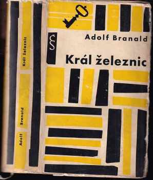 Král železnic - Adolf Branald (1961, Československý spisovatel) - ID: 618720