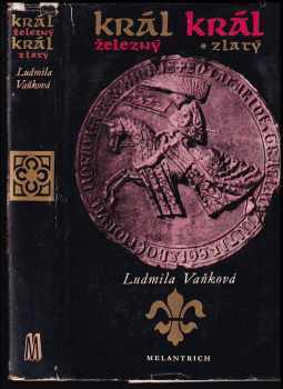 Ludmila Vaňková: Král Železný, král Zlatý