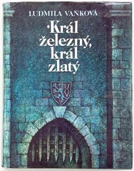 Ludmila Vaňková: Král železný, král zlatý