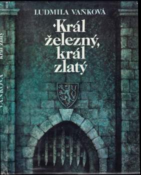 Ludmila Vaňková: Král železný, král zlatý