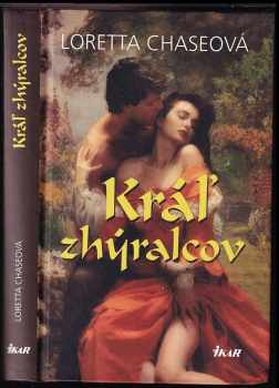 Loretta Lynda Chase: Kráľ zhýralcov