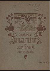 Král Zlaté řeky, aneb, černí bratři