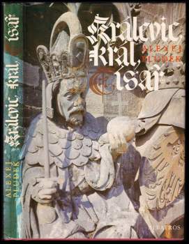 Alexej Pludek: Kralevic, král, císař