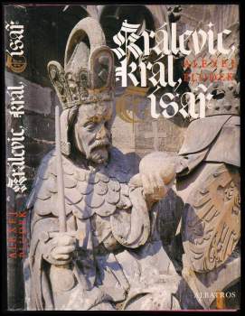 Alexej Pludek: Kralevic, král, císař