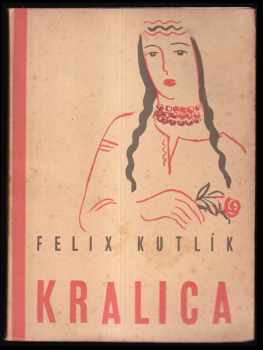 Félix Kutlík: Kralica