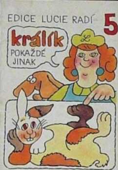 Králík pokaždé jinak
