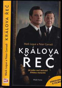 Mark Logue: Králova řeč - jak jeden muž zachránil britskou monarchii