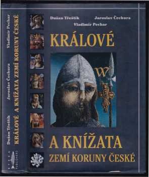 Dušan Třeštík: Králové a knížata zemí Koruny české