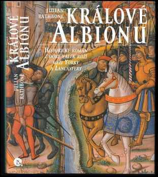 Králové Albionu - Julian Rathbone (2005, Nakladatelství Lidové noviny) - ID: 640216