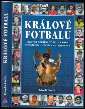 Zdeněk Pavlis: Králové fotbalu