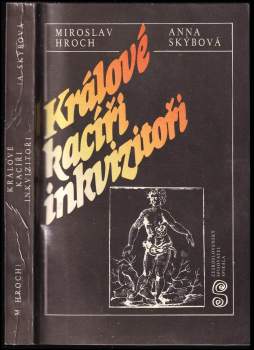 Miroslav Hroch: Králové, kacíři, inkvizitoři