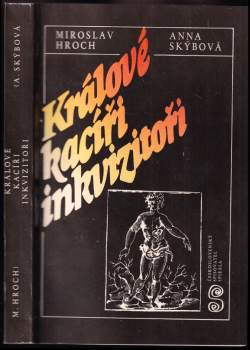 Králové, kacíři, inkvizitoři