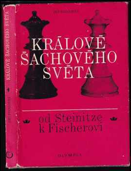 Jiří Podgorný: Králové šachového světa - od Steinitze k Fischerovi