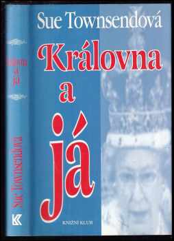 Sue Townsend: Královna a já