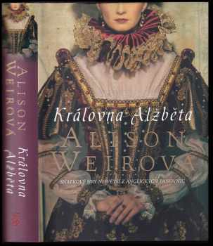 Alison Weir: Královna Alžběta