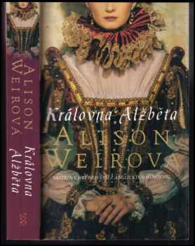 Alison Weir: Královna Alžběta