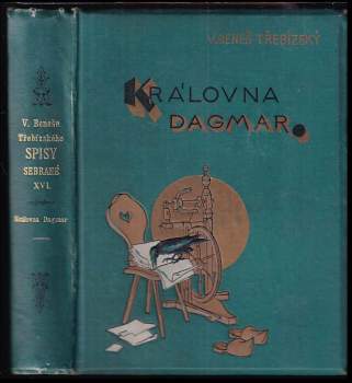 Václav Beneš-Třebízský: Královna Dagmar