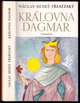 Václav Beneš-Třebízský: Královna Dagmar