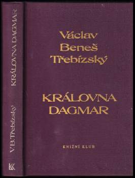 Václav Beneš-Třebízský: Královna Dagmar