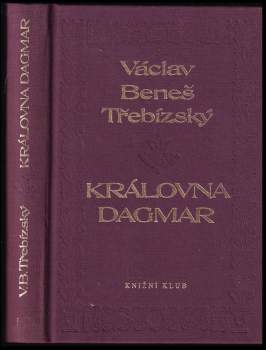 Václav Beneš-Třebízský: Královna Dagmar