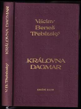 Václav Beneš-Třebízský: Královna Dagmar