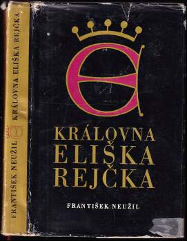 František Neužil: Královna Eliška Rejčka
