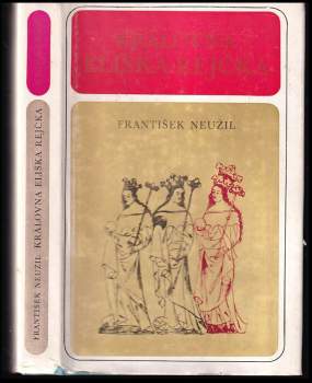 František Neužil: Královna Eliška Rejčka