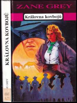 Zane Grey: Královna kovbojů