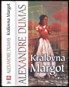 Alexandre Dumas: Královna Margot