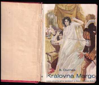 Alexandre Dumas: Královna Margot - Díl první a druhý