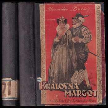 Alexandre Dumas: Královna Margot - La Reine Margot - Díl I. + II. - KOMPLET