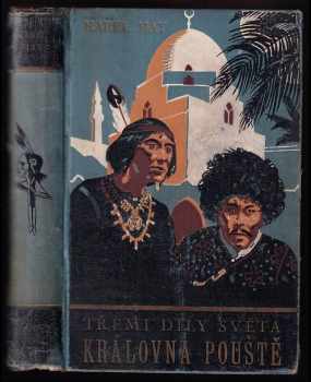 Královna pouště : 2 - román z cyklu Třemi díly světa - Karl May (1935, Toužimský a Moravec) - ID: 548744