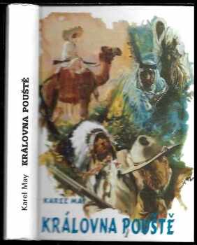 Královna pouště : 2 - (Román z cyklu Třemi díly světa) - Karl May (1993, Návrat) - ID: 702230