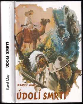 Údolí smrti : [4. román z cyklu Třemi díly světa] - Karl May (1993, Návrat) - ID: 782928