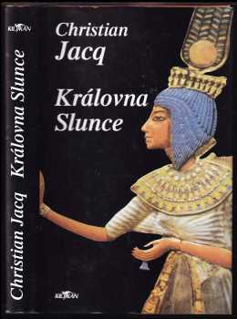 Královna Slunce - Christian Jacq (1998, Alpress) - ID: 810893