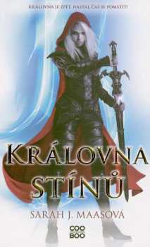 Sarah J Maas: Královna stínů