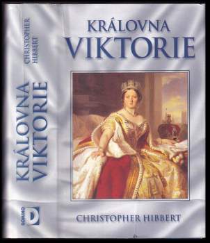 Christopher Hibbert: Královna Viktorie